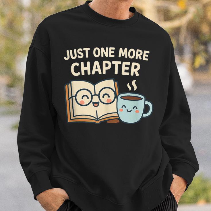 Just One More Chapter Book Lover Reading Coffee Kawaii Sweatshirt Gifts for Him