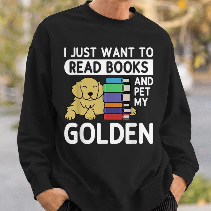 I Just Want To Read Books Golden Retriever Dog Men Women Kids Sweatshirt Gifts for Him