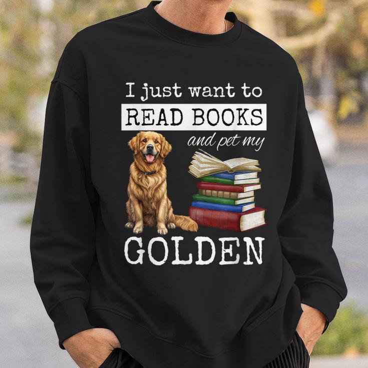 I Just Want To Read Books And Pet My Golden Retriever Dog Men Women Girls Kids Sweatshirt Gifts for Him