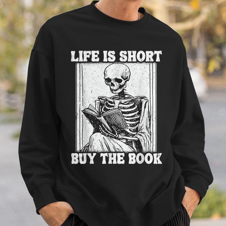 Life Is Short Buy The Book Skeleton Reading Book Sweatshirt Gifts for Him