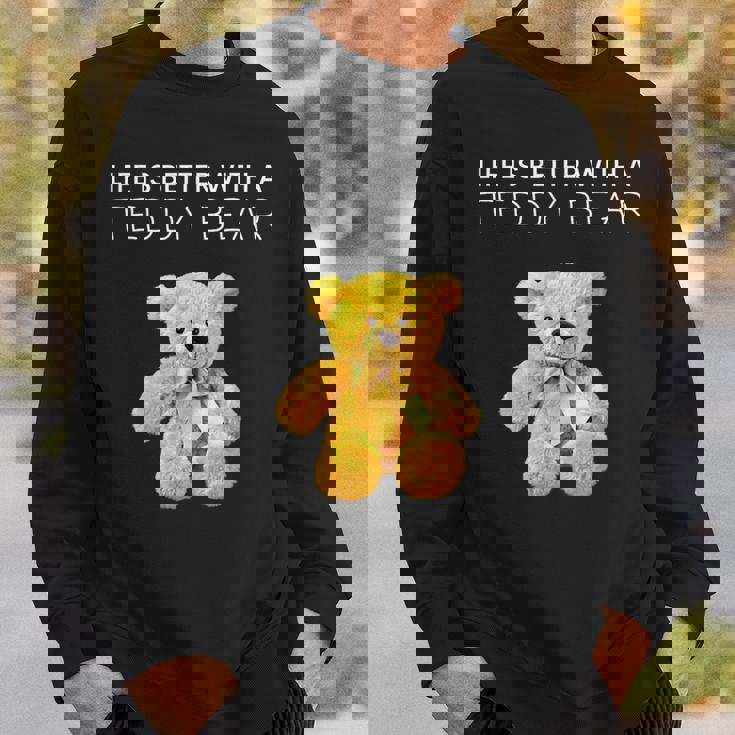 Life Is Better With A Teddy Bear All Life Matters テディベア スウェットシャツ 彼への贈り物