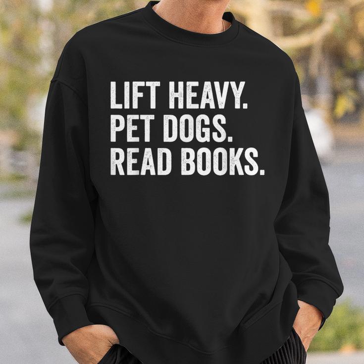 Lift Heavy Pet Dogs Read Books Gym Workout Weight Lifter Sweatshirt Gifts for Him