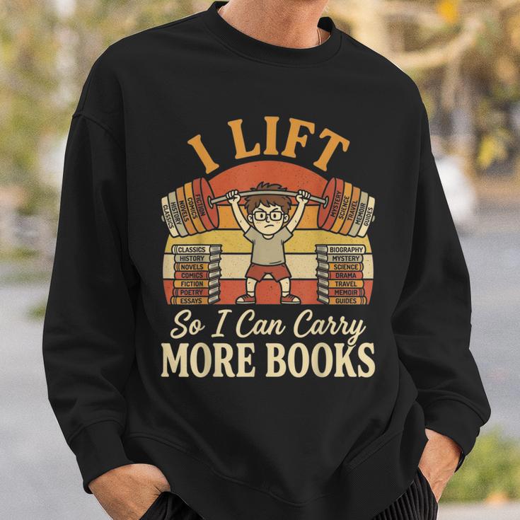 I Lift So I Can Carry More Book Lover Reader Gym Reading Sweatshirt Gifts for Him