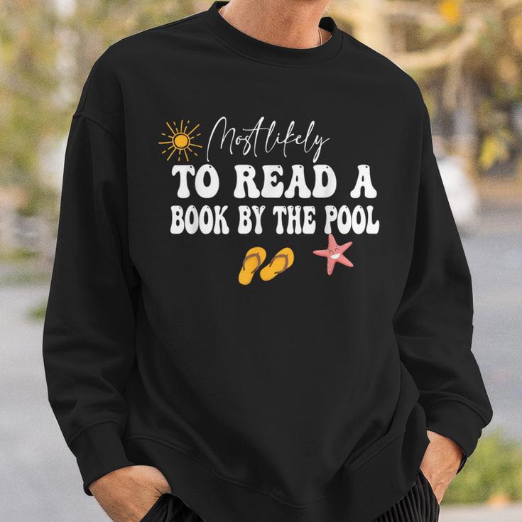 Most Likely To Read a Book By The Pool Sweatshirt Gifts for Him