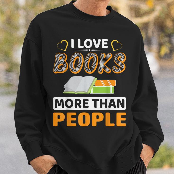 I Love Books More Than People Library Book Lover Sweatshirt Gifts for Him I Love Books More Than People Library Book Lover Sweatshirt Gifts for Him