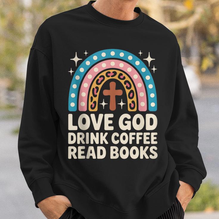 Love God Drink Coffee Read Books Sweatshirt Gifts for Him