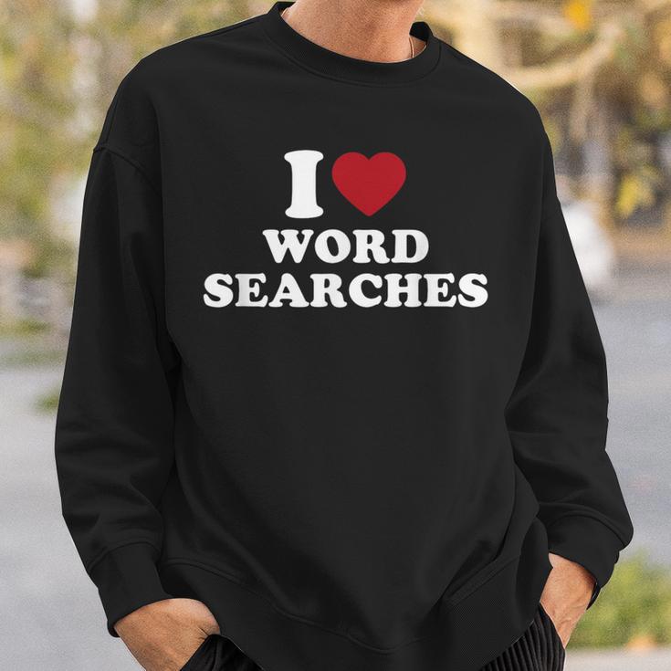 I Love Word Searches Puzzle Book Lover Sweatshirt Gifts for Him