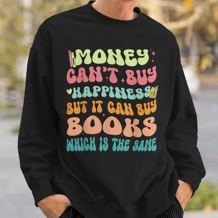 Money Can't Buy Happiness But It Can Buy Books Lover Sweatshirt Gifts for Him
