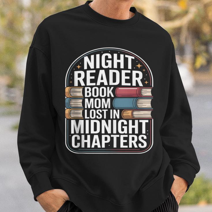 Night Reader Book Mom Lost In Midnight Chapters Sweatshirt Gifts for Him