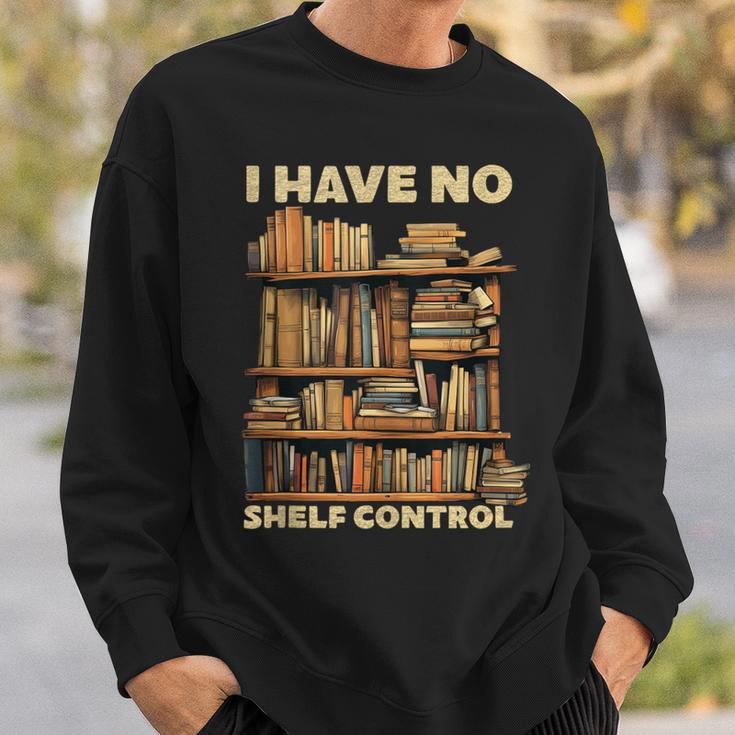 I Have No Shelf Control Book Lover Day Reading Books Library Sweatshirt Gifts for Him