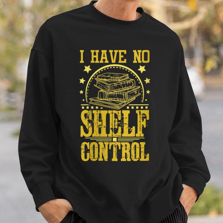 I Have No Shelf Control With Book Lover w Reading w Bookworm Sweatshirt Gifts for Him