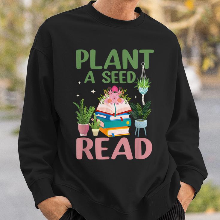 Plant A Seed Read Reading Summer 2026 Teacher Librarian Book Sweatshirt Gifts for Him Plant A Seed Read Reading Summer 2026 Teacher Librarian Book Sweatshirt Gifts for Him