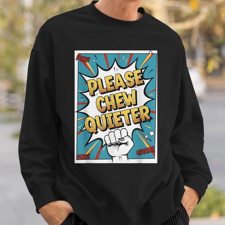 Please CHEW Quieter Comic Book Pop Art Misophonia Sweatshirt Gifts for Him