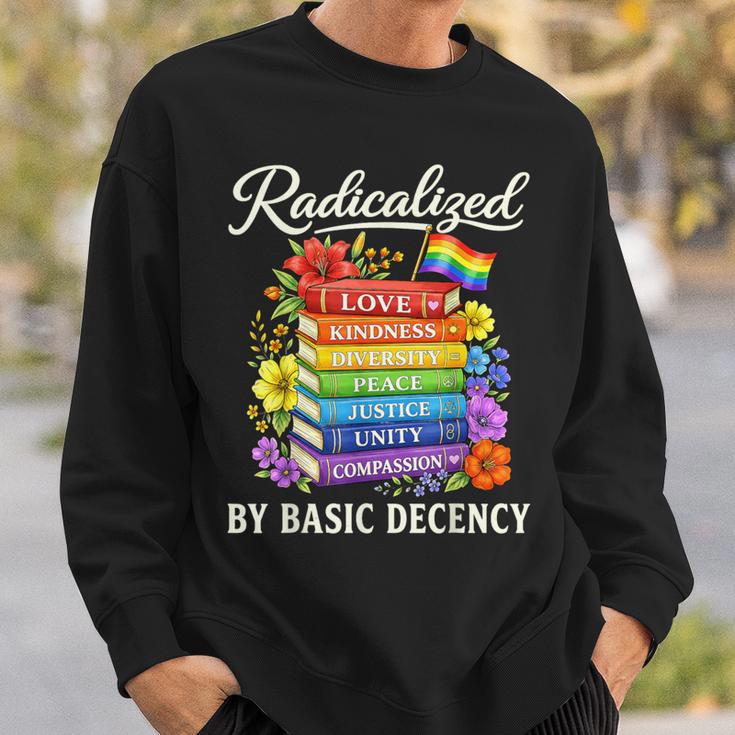 Radicalized By Basic Decency Books LGBT Flag Pride Gay Month Sweatshirt Gifts for Him
