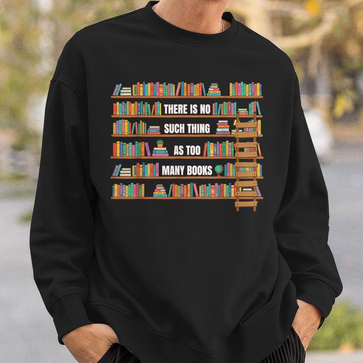 There Is No Such Thing Too Many Book National Library Week Sweatshirt Gifts for Him There Is No Such Thing Too Many Book National Library Week Sweatshirt Gifts for Him