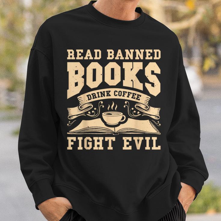 Read Banned Books Drink Coffee Fight Evil Sweatshirt Gifts for Him Read Banned Books Drink Coffee Fight Evil Sweatshirt Gifts for Him