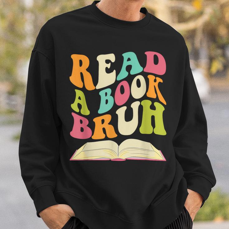 Read a Book Bruh English Teacher Groovy Retro Reading For Men Women Sweatshirt Gifts for Him Read a Book Bruh English Teacher Groovy Retro Reading For Men Women Sweatshirt Gifts for Him