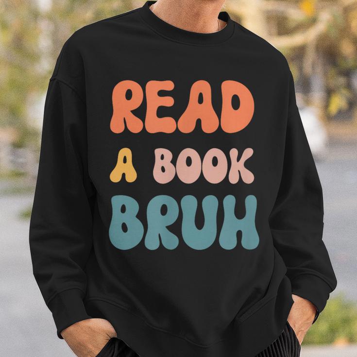 Read A Book Bruh English Teacher Reading Literature Small Sweatshirt Gifts for Him Read A Book Bruh English Teacher Reading Literature Small Sweatshirt Gifts for Him