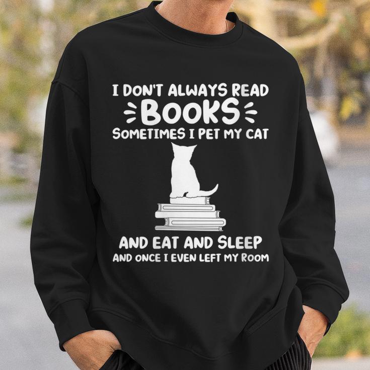 I Read Books & Pet My Cat Books & Cats Sweatshirt Gifts for Him