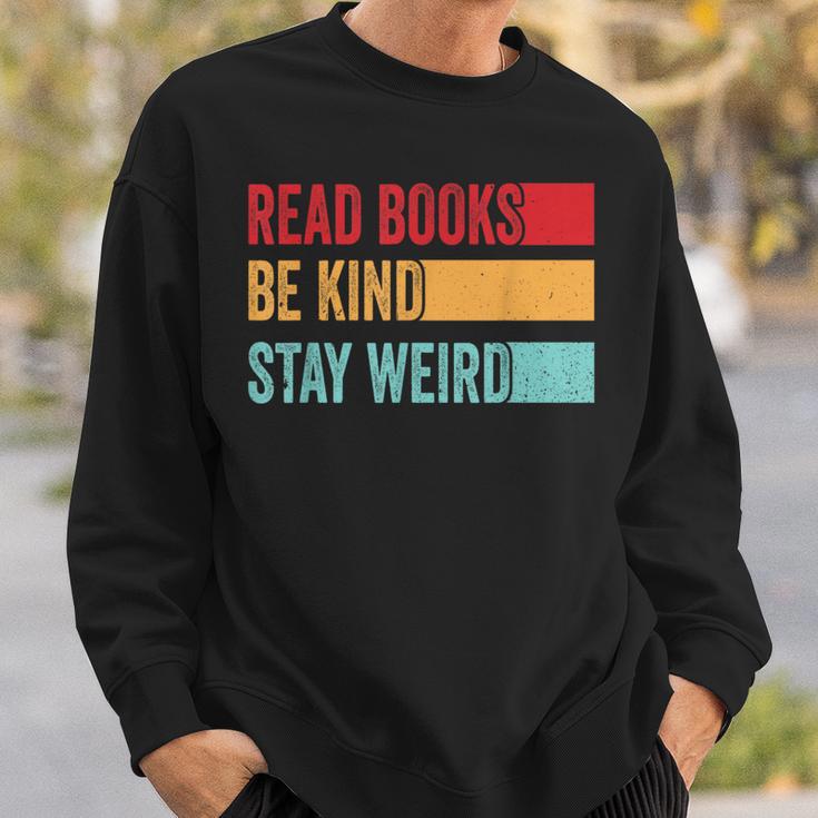 Read Books Be Kind Stay Weird Bookish Nerd Worm Lover Sweatshirt Gifts for Him Read Books Be Kind Stay Weird Bookish Nerd Worm Lover Sweatshirt Gifts for Him