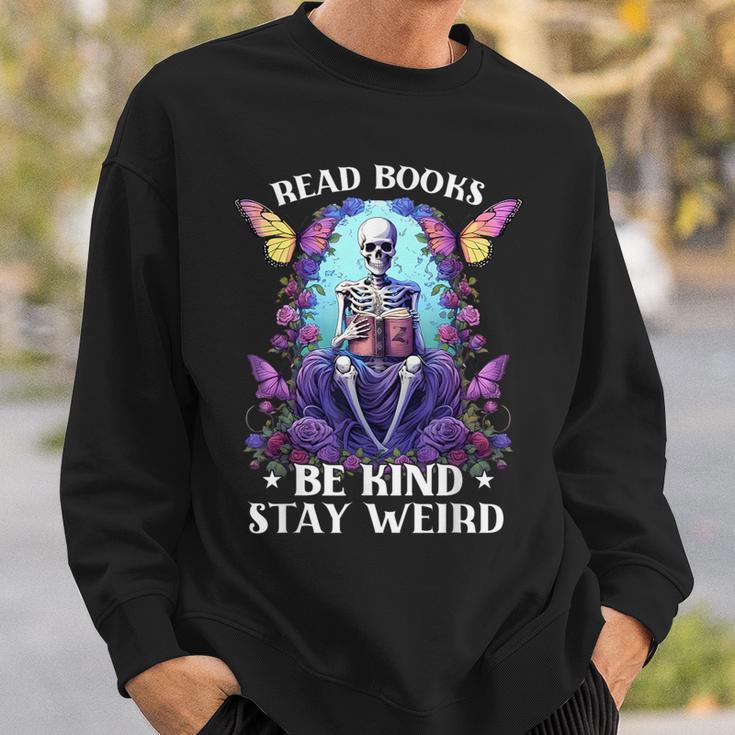 Read Books Be Kind Stay Weird Skeleton Reading Book Bookish Sweatshirt Gifts for Him