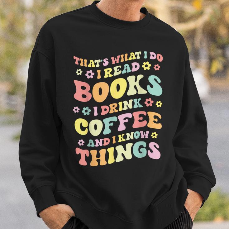 I Read Books And i Know Things Funny Coffee Reading Groovy Sweatshirt Gifts for Him
