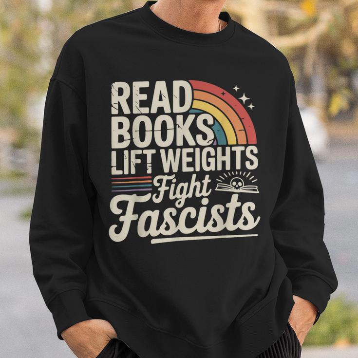 Read Books Lift Weights Fight Fascists Retro Vintage Sweatshirt Gifts for Him Read Books Lift Weights Fight Fascists Retro Vintage Sweatshirt Gifts for Him