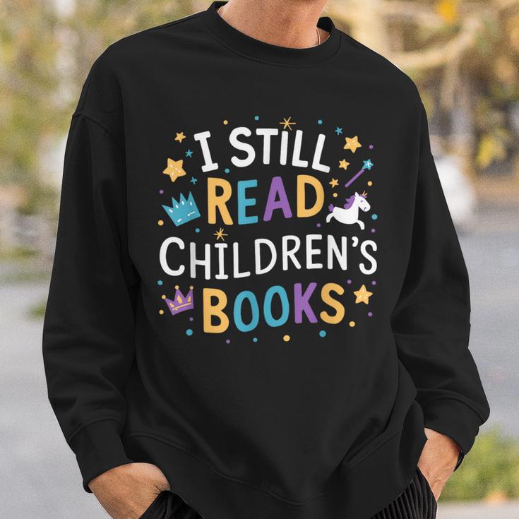 I Still Read Children's Books Library Book Reading Books Sweatshirt Gifts for Him I Still Read Children's Books Library Book Reading Books Sweatshirt Gifts for Him