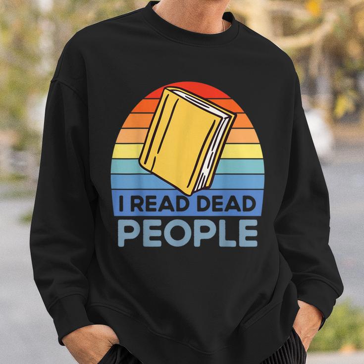 I Read Dead People Book Nerds Reading Sweatshirt Gifts for Him