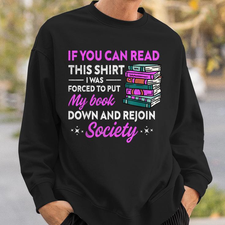 If You Can Read This Shirt I Was Forced To Put My Book Down Sweatshirt Gifts for Him
