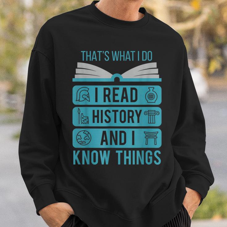 I Read History And Know Things Cute Book Lovers Sweatshirt Gifts for Him