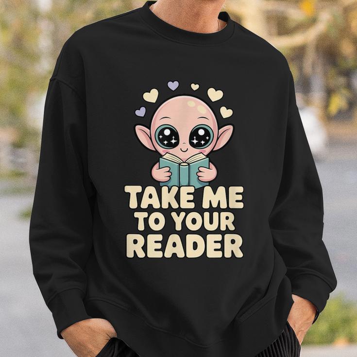 Take Me To Your Reader Cute Kawaii Alien Book Lover Pun Sweatshirt Gifts for Him