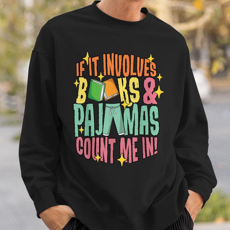Reading Involves Books Pajamas Count Me Book Lover Bookworm Sweatshirt Gifts for Him