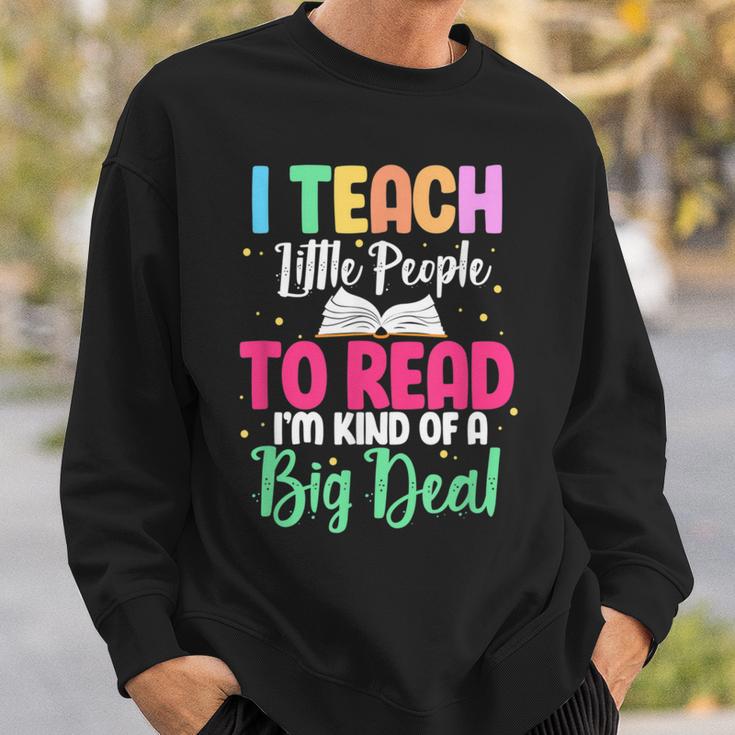Reading Teacher Book Reader I Teach Little People To Read For Men Women Sweatshirt Gifts for Him
