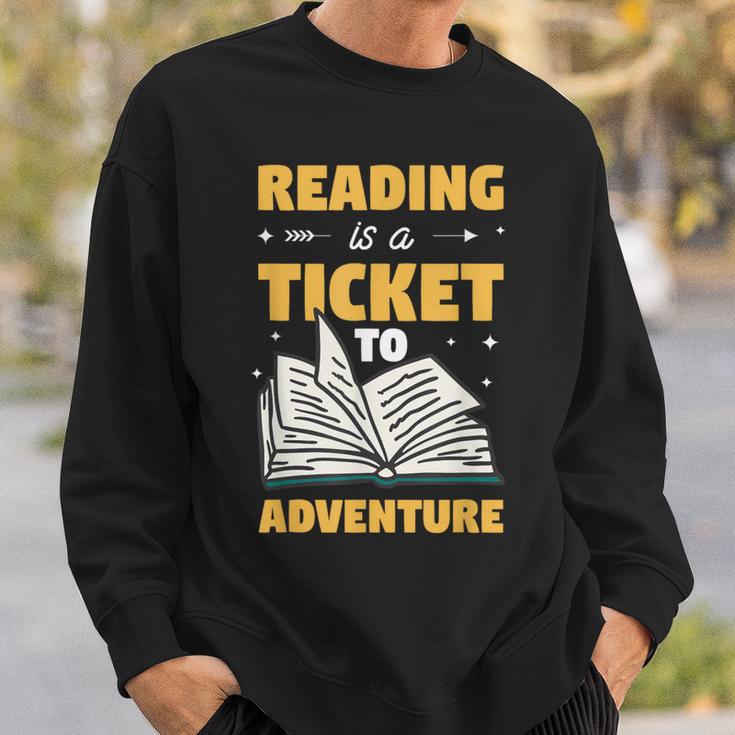 Reading Is A Ticket To Adventure Book Reader Lover Bookworm Sweatshirt Gifts for Him