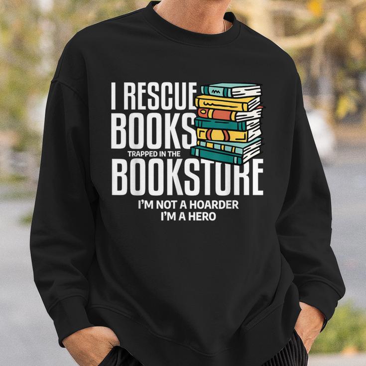 I Rescue Books Trapped Bookstore Book Reader Bookworm Sweatshirt Gifts for Him