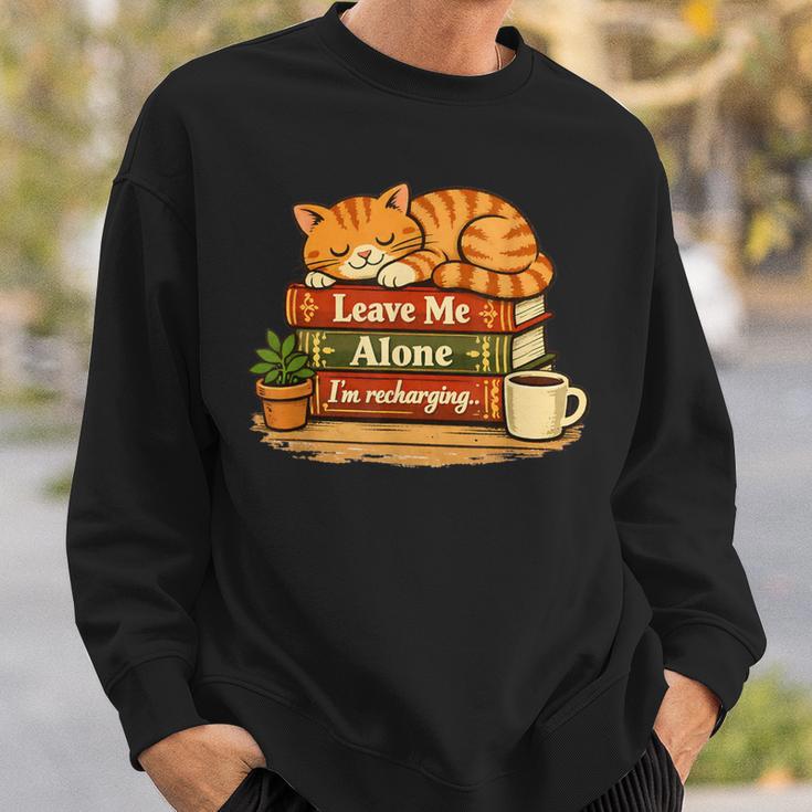 Sleeping Cat On Books Leave Me Alone I'm Recharging Sweatshirt Gifts for Him