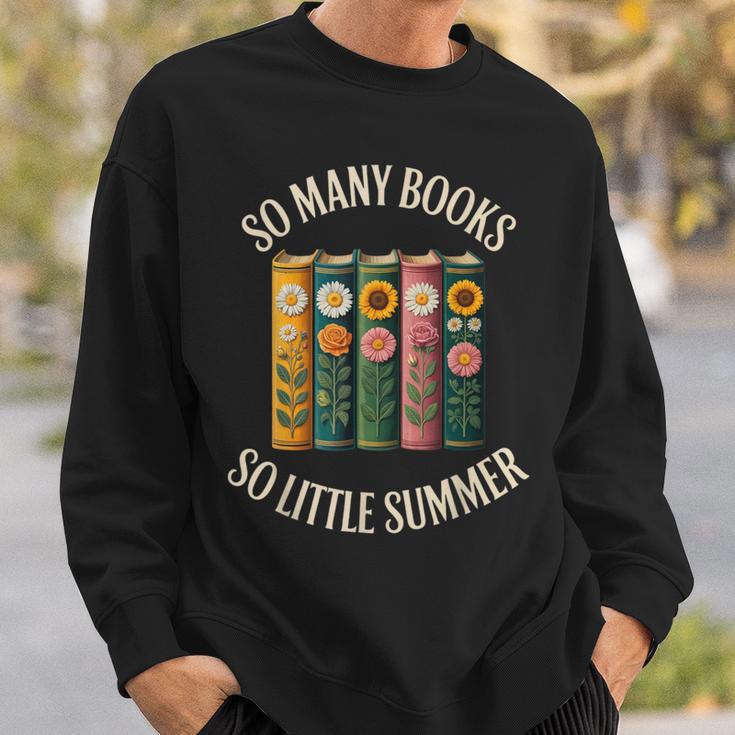 So Many Books So Little Summer Book Lover Teacher Cool Sweatshirt Gifts for Him So Many Books So Little Summer Book Lover Teacher Cool Sweatshirt Gifts for Him