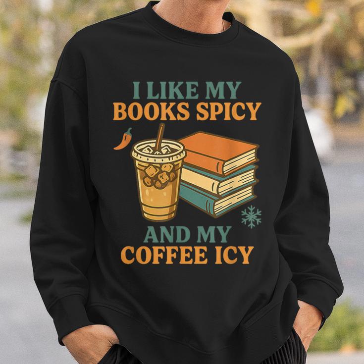 Spicy Books And Iced Coffee Book Lover Smut Reader Sweatshirt Gifts for Him