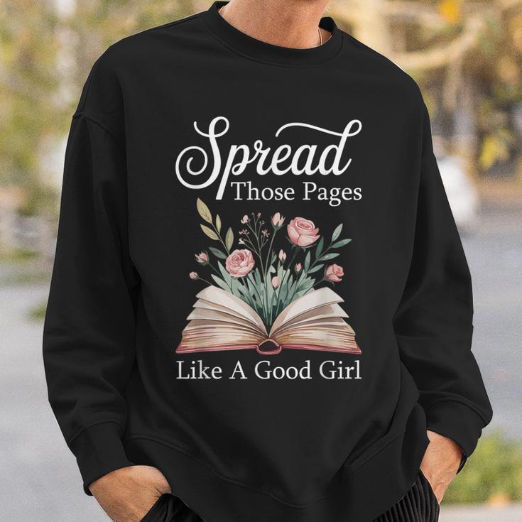 Spread Those Pages Like A Good Girl Bookworm Book Lover Sweatshirt Gifts for Him