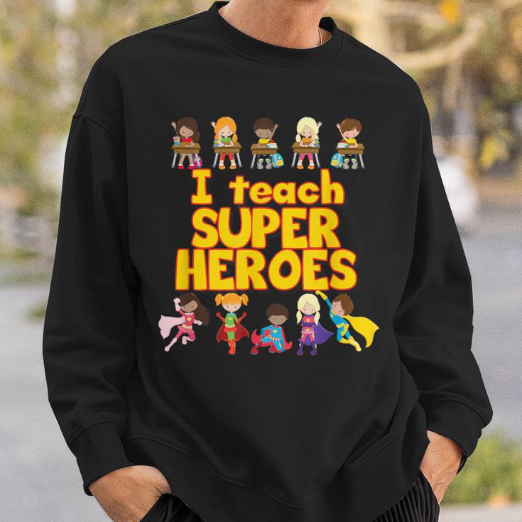 I Teach Super Heroes Comic Book Hero Teacher Sweatshirt Gifts for Him