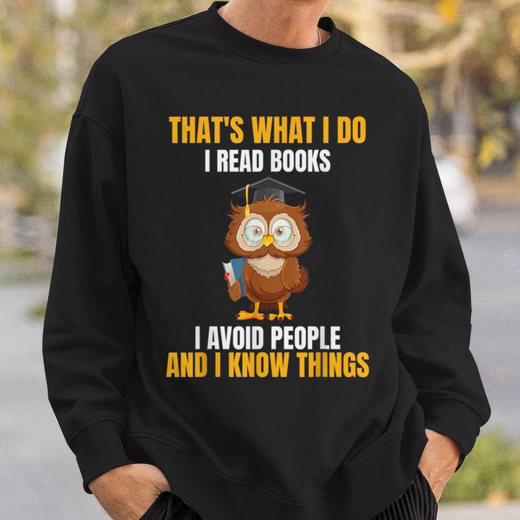 That's What I Do I Read Books I Avoid People I Know Things Sweatshirt Gifts for Him