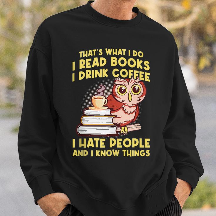 Thats What I Do I Read Books I Drink Coffee Lovers Sweatshirt Gifts for Him Thats What I Do I Read Books I Drink Coffee Lovers Sweatshirt Gifts for Him