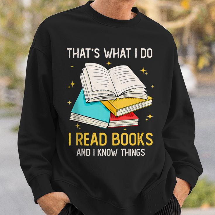 That's What I Do I Read Books And I Know Things Library Sweatshirt Gifts for Him