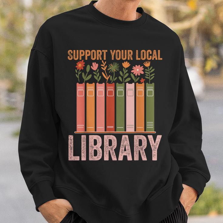 Vintage Support Your Local Library Book Readers Lovers Sweatshirt Gifts for Him Vintage Support Your Local Library Book Readers Lovers Sweatshirt Gifts for Him