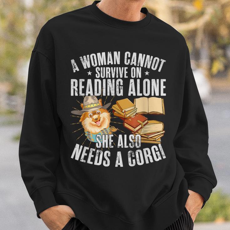 A Woman Cannot Survive On Reading Alone Corgi Book Sweatshirt Gifts for Him