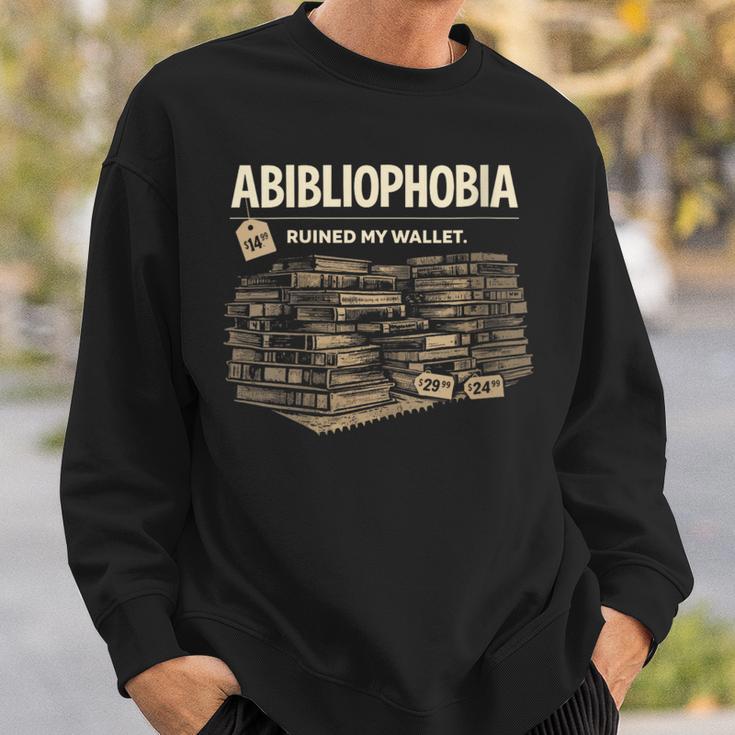 Women's Abibliophobia Ruined My Wallet Book Lover Sweatshirt Gifts for Him