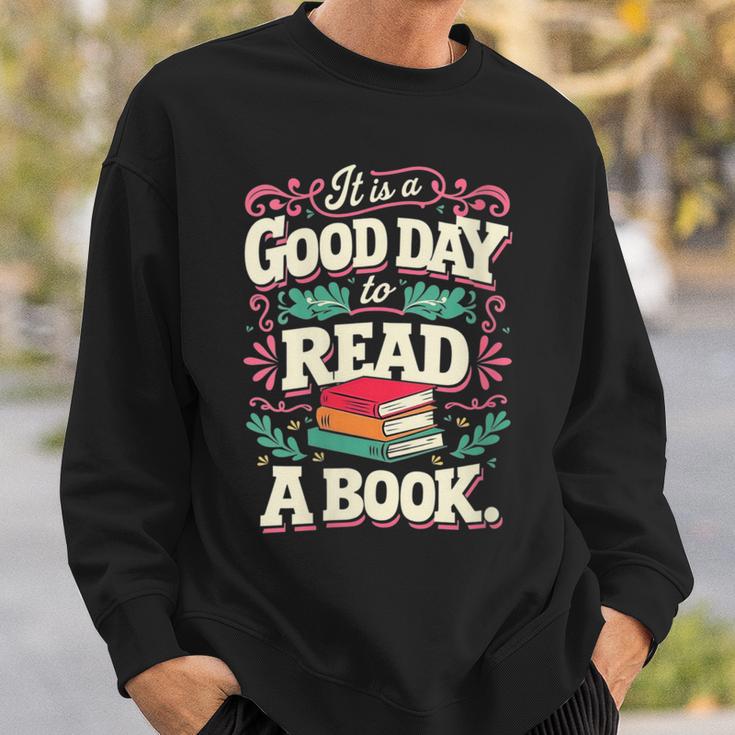 Women's It Is A Good Day To Read A Book Reading Lover Sweatshirt Gifts for Him
