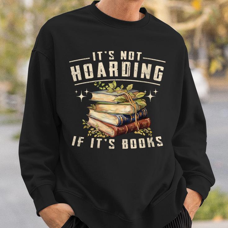 Women's Not Hoarding If It's Books Reader Book Nerd Book Reading Sweatshirt Gifts for Him
