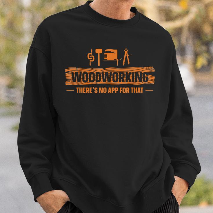 Woodworking There's No App丸ノコ ジグソー 木工細工 スウェットシャツ 彼への贈り物